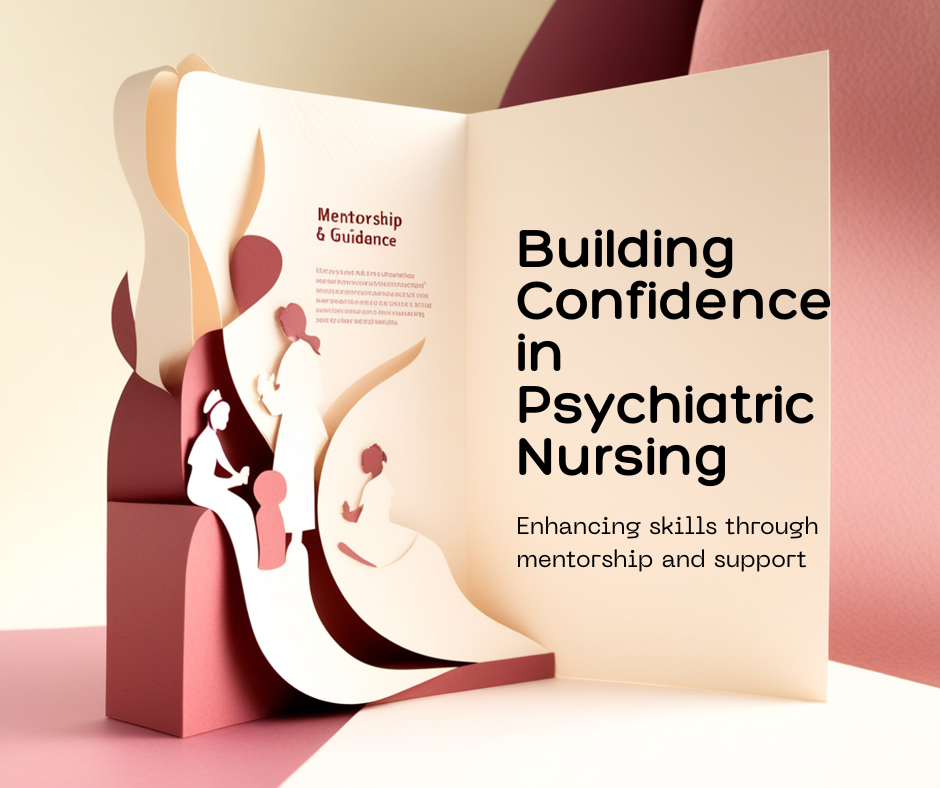 Building Confidence in Psychiatric Nursing - Psych NP Fellowship PMHNP mentorship program